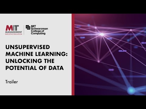 MIT Unsupervised Machine Learning: Unlocking the Potential of Data | Trailer